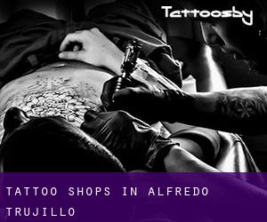 Tattoo Shops in Alfredo Trujillo