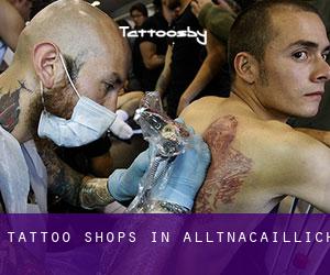 Tattoo Shops in Alltnacaillich