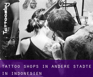 Tattoo Shops in Andere Städte in Indonesien