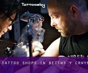 Tattoo Shops in Bettws y Crwyn