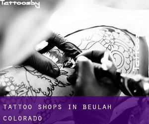 Tattoo Shops in Beulah (Colorado)