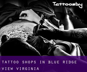 Tattoo Shops in Blue Ridge View (Virginia)