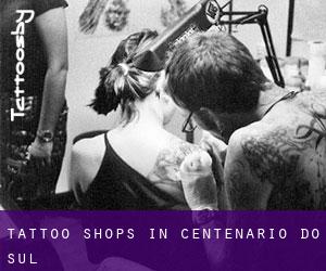 Tattoo Shops in Centenário do Sul