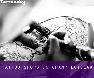 Tattoo Shops in Champ-d'Oiseau