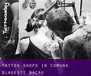 Tattoo Shops in Comuna Blăgeşti (Bacău)