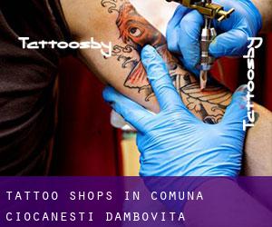Tattoo Shops in Comuna Ciocăneşti (Dâmboviţa)