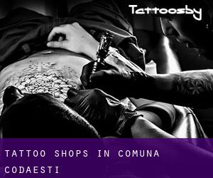 Tattoo Shops in Comuna Codăeşti
