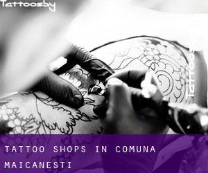 Tattoo Shops in Comuna Măicăneşti