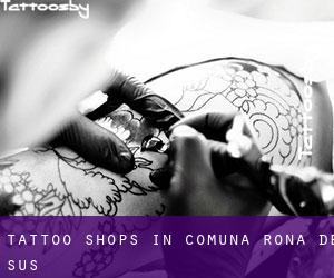 Tattoo Shops in Comuna Rona de Sus
