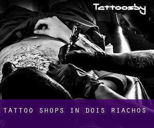 Tattoo Shops in Dois Riachos