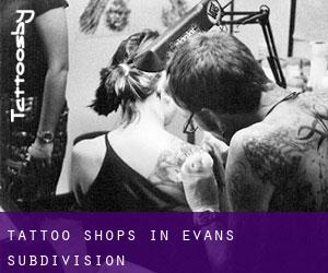 Tattoo Shops in Evans Subdivision