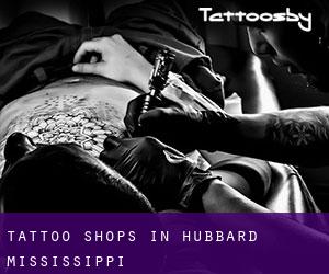 Tattoo Shops in Hubbard (Mississippi)