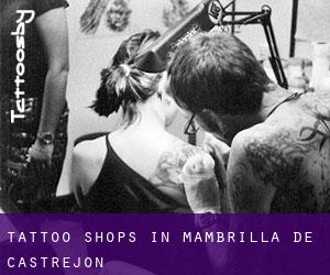 Tattoo Shops in Mambrilla de Castrejón
