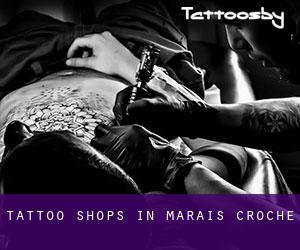 Tattoo Shops in Marais Croche