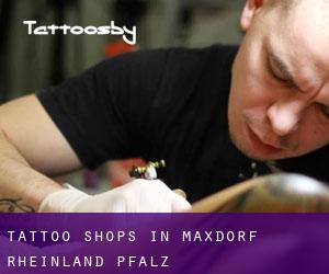 Tattoo Shops in Maxdorf (Rheinland-Pfalz)