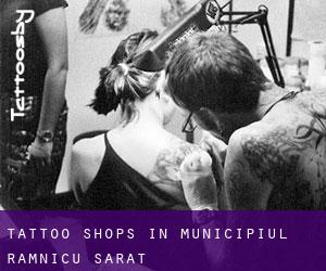 Tattoo Shops in Municipiul Râmnicu Sãrat