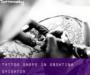 Tattoo Shops in Obshtina Svishtov
