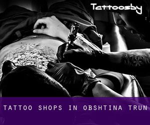 Tattoo Shops in Obshtina Trŭn