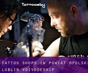 Tattoo Shops in Powiat opolski (Lublin Voivodeship)