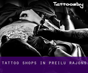 Tattoo Shops in Preiļu Rajons