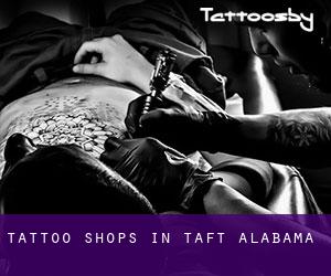 Tattoo Shops in Taft (Alabama)
