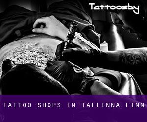 Tattoo Shops in Tallinna linn