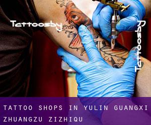 Tattoo Shops in Yulin (Guangxi Zhuangzu Zizhiqu)