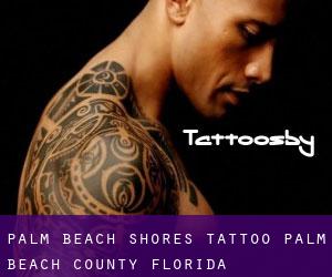 Palm Beach Shores tattoo (Palm Beach County, Florida)