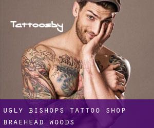 Ugly Bishop's Tattoo Shop (Braehead Woods)
